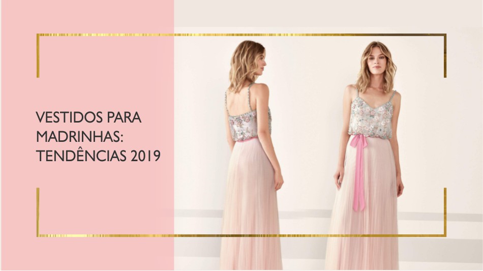 tendencias vestidos madrinhas 2019
